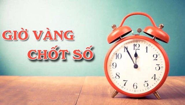 Giờ vàng có thể chốt số là gì